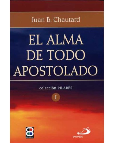 EL ALMA DE TODO APOSTOLADO