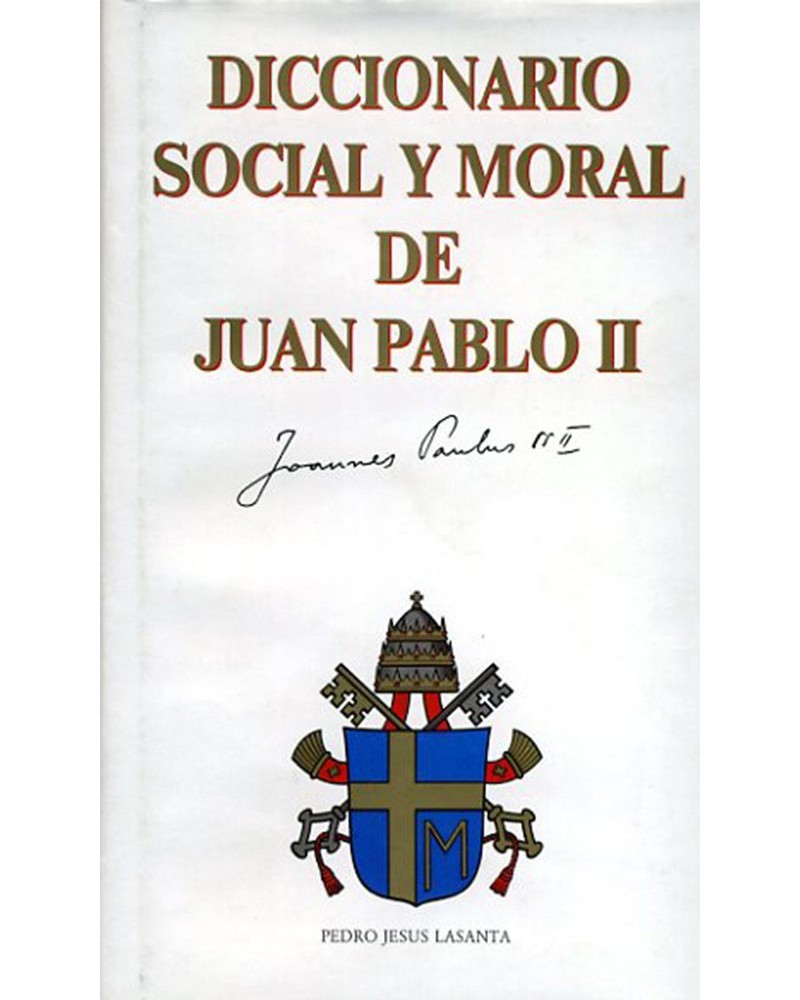 DICCIONARIO SOCIAL Y MORAL DE JUAN PABLO II