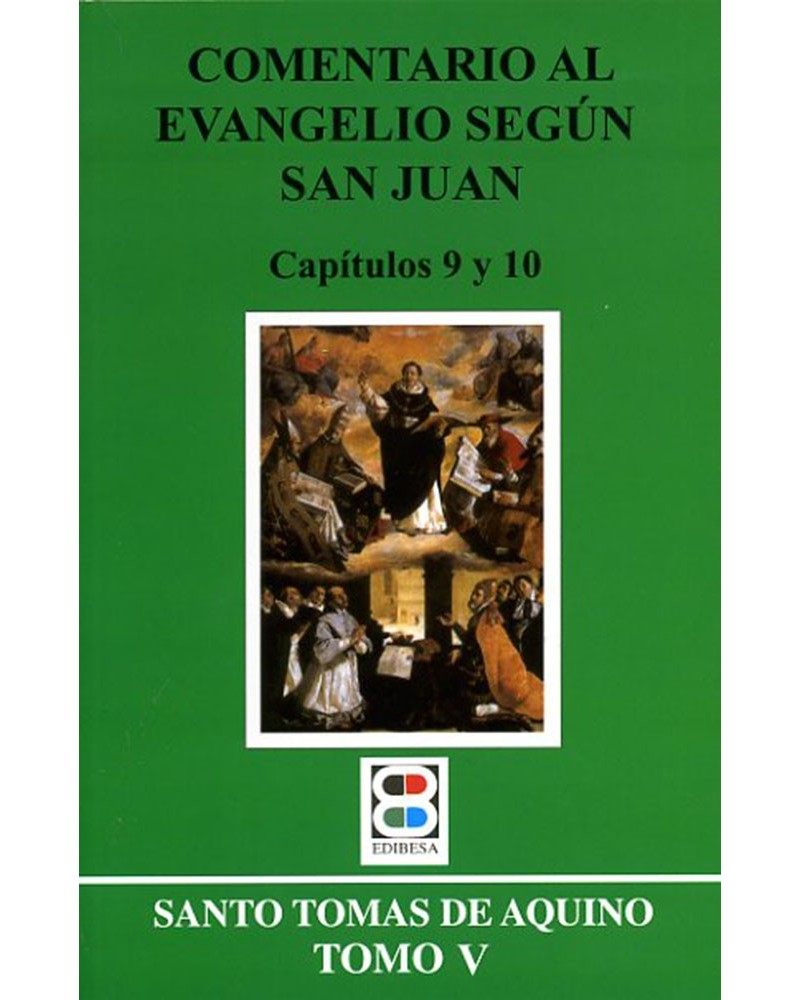 COMENTARIO AL EVG. SEGÚN S. JUAN. TOMO 5
