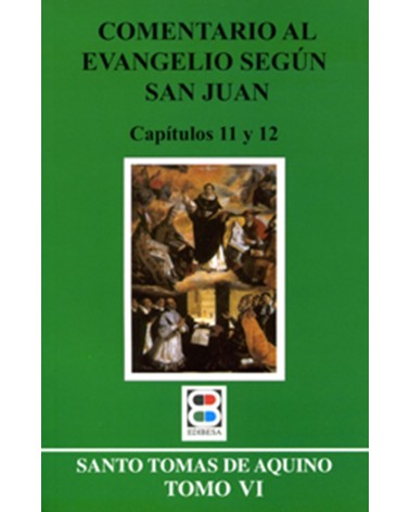 COMENTARIO AL EVG. SEGÚN S. JUAN. TOMO 6