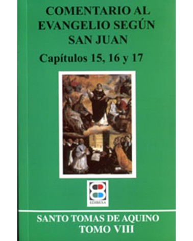 COMENTARIO AL EVG. SEGÚN S. JUAN. TOMO 8