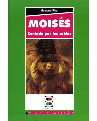 MOISÉS CONTADO POR LOS SABIOS
