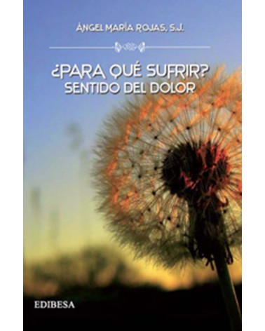 ¿PARA QUÉ SUFRIR SENTIDO DEL DOLOR