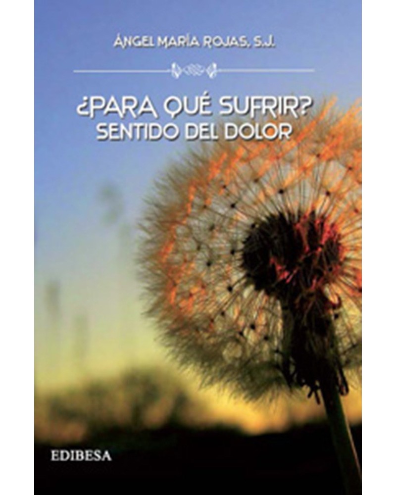 ¿PARA QUÉ SUFRIR SENTIDO DEL DOLOR