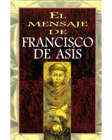 EL MENSAJE DE FRANCISCO DE ASÍS
