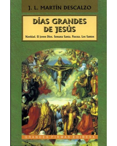 DÍAS GRANDES DE JESÚS