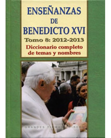 ENSEÑANZAS DE BENEDICTO XVI. TOMO 8 AÑO 20122013