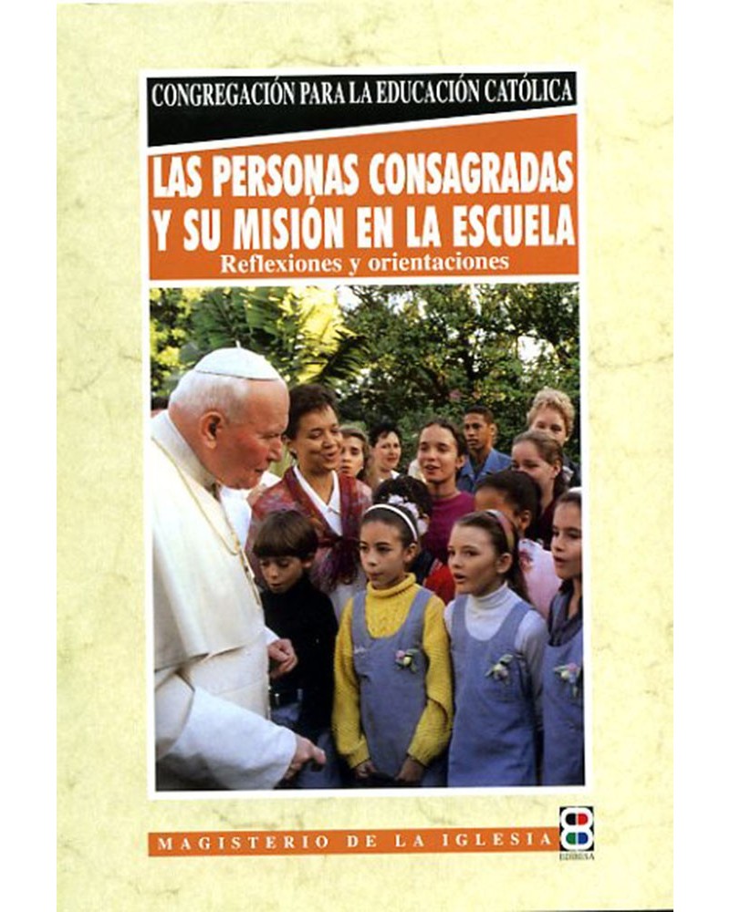 LAS PERSONAS CONSAGRADAS Y SU MISIÓN EN LA ESCUELA