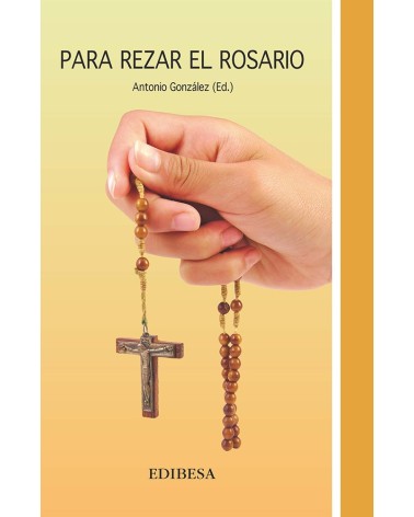 PARA REZAR EL ROSARIO