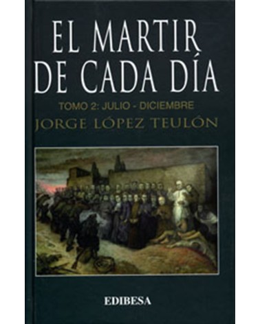 EL MÁRTIR DE CADA DÍA. TOMO II