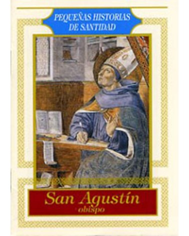 SAN AGUSTÍN OBISPO. PEQ. HISTORIAS DE SANTIDAD