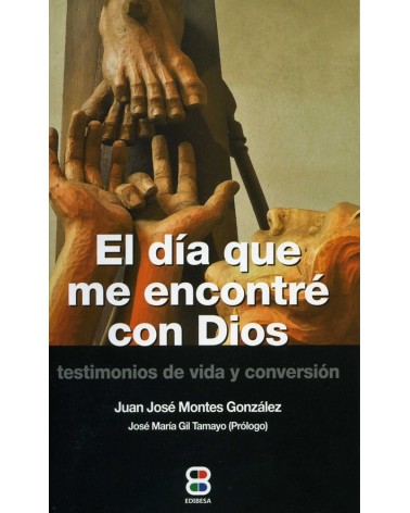EL DÍA QUE ME ENCONTRÉ CON DIOS