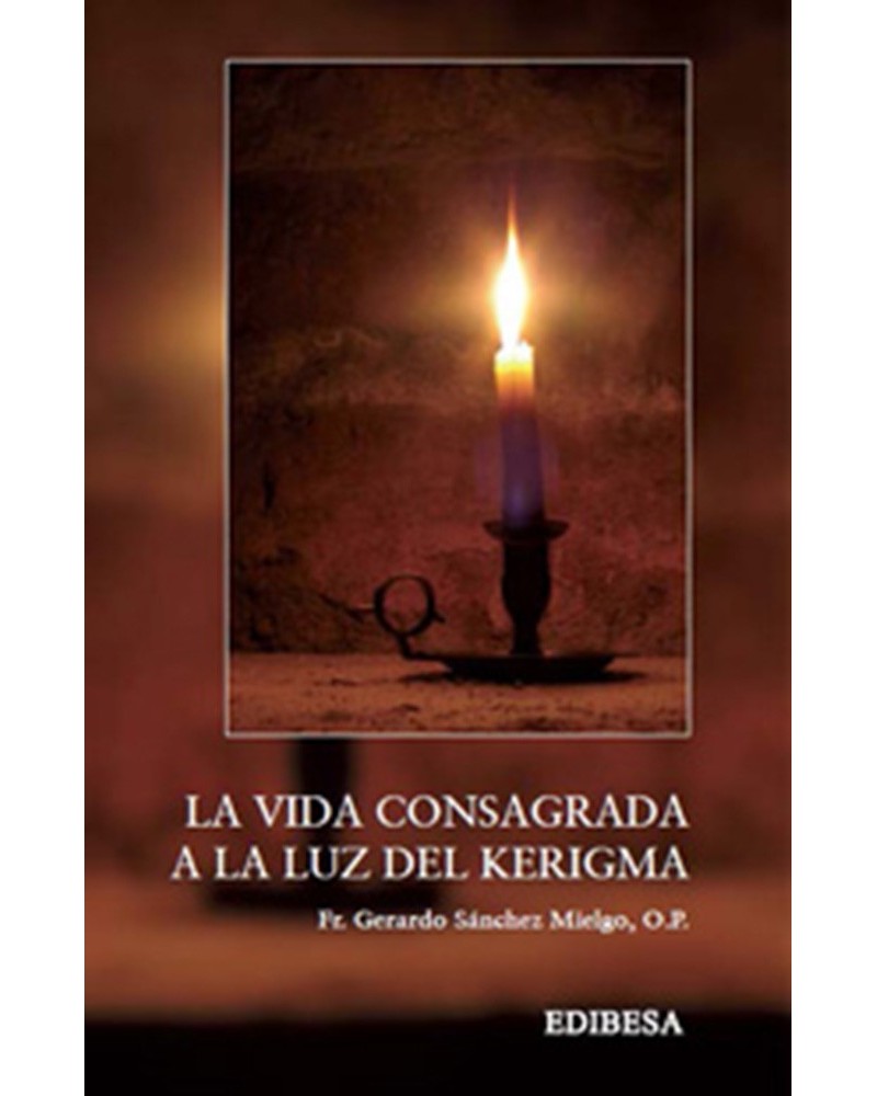 LA VIDA CONSAGRADA A LA LUZ DEL KERIGMA