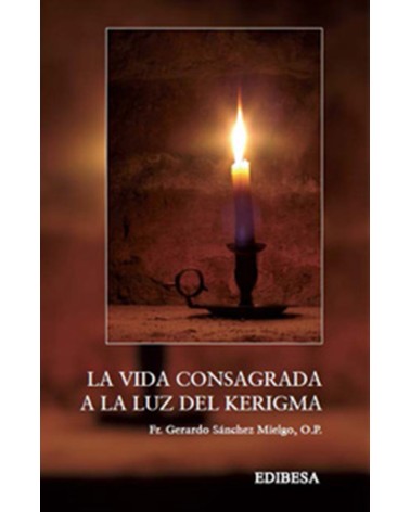 LA VIDA CONSAGRADA A LA LUZ DEL KERIGMA