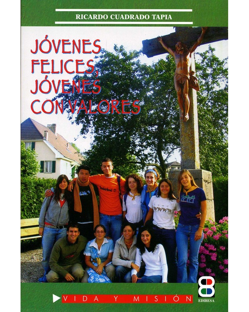 JÓVENES FELICES JÓVENES CON VALORES
