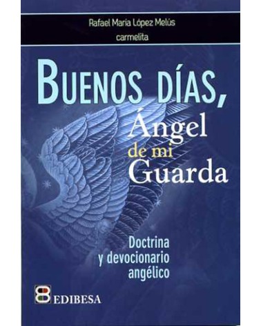 BUENOS DÍAS ÁNGEL DE MI GUARDA