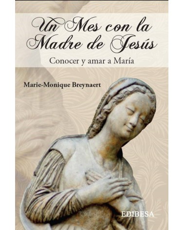 UN MES CON LA MADRE DE JESÚS