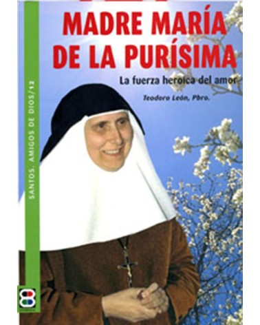 MADRE MARÍA DE LA PURÍSIMA (STOS AMIGOS DE DIOS)