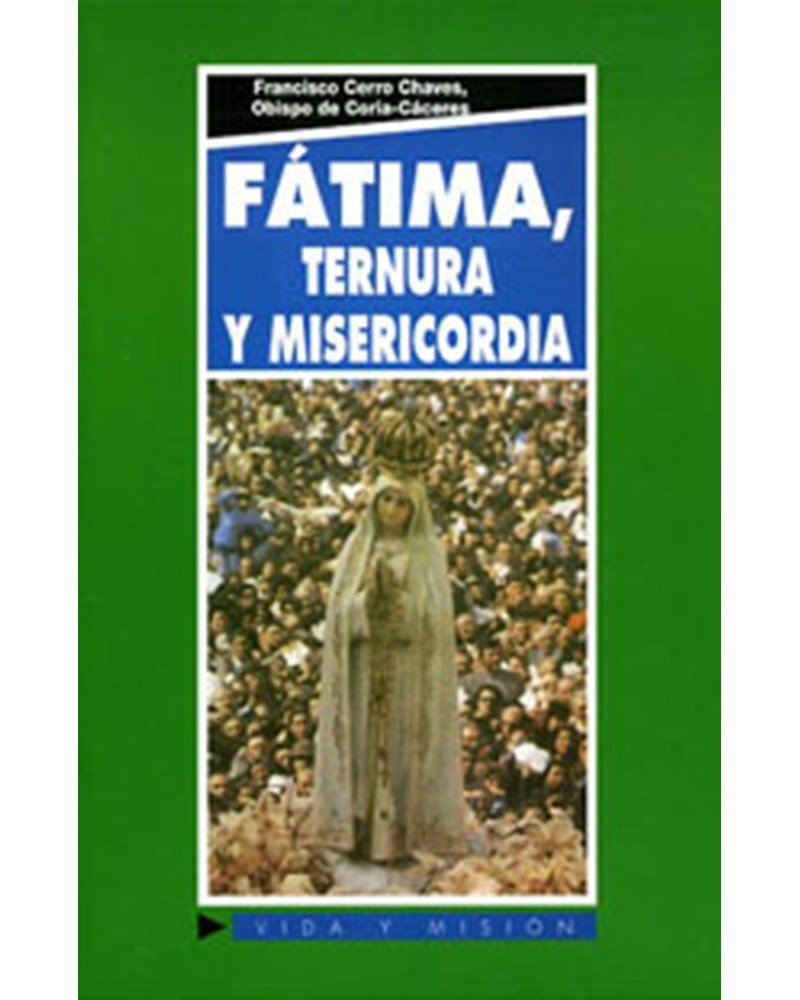 FÁTIMA TERNURA Y MISERICORDIA (ED. ANTIGUA)